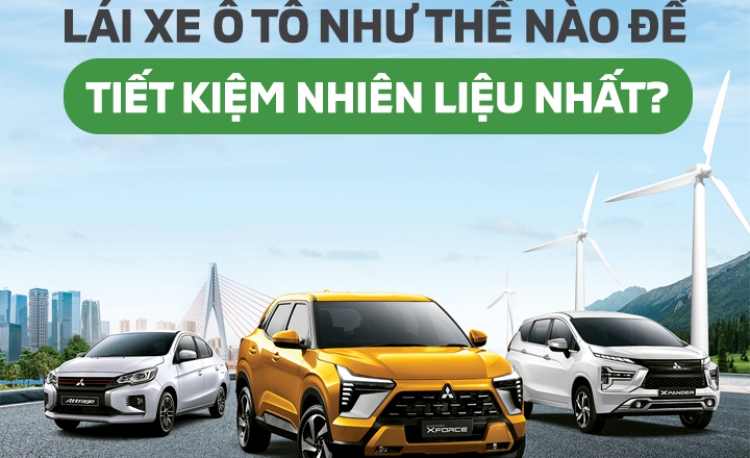 6 BÍ KÍP GIÚP BẠN LÁI XE TIẾT KIỆM NHIÊN LIỆU NHẤT